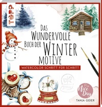 Abbildung von: Das wundervolle Buch der Wintermotive - Frech