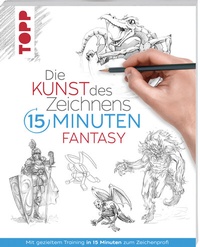 Abbildung von: Die Kunst des Zeichnens 15 Minuten - Fantasy - Frech