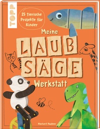 Abbildung von: Meine Laubsäge-Werkstatt - Frech