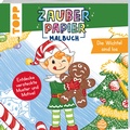 Cover: Zauberpapier Malbuch Weihnachten: Die Wichtel sind los - frechverlag GmbH