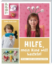 Abbildung von: Hilfe, mein Kind will basteln! - Frech