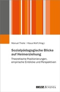 Cover: Sozialp&auml;dagogische Blicke auf Heimerziehung - Juventa Verlag ein Imprint der Beltz Verlagsgruppe GmbH & Co. KG