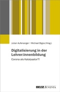 Cover: Digitalisierung in der Lehrer:innenbildung - Juventa Verlag ein Imprint der Beltz Verlagsgruppe GmbH & Co. KG