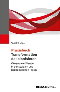 Abbildung von: Praxisbuch Transformation dekolonisieren - Julius Beltz