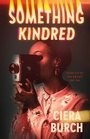 Cover: Something Kindred - Farrar, Straus and Giroux (BYR)