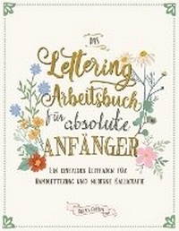 Abbildung von: Das Lettering Arbeitsbuch fuer absolute Anfaenger - Ricca's Garden