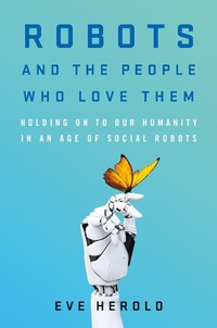 Abbildung von: Robots and the People Who Love Them - St. Martin's Press
