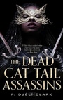 Cover: The Dead Cat Tail Assassins - Tordotcom