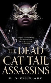 Enlarge image Cover: The Dead Cat Tail Assassins - Tor Books