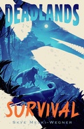 Cover: The Deadlands: Survival - Henry Holt and Co. (BYR)