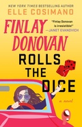 Cover: Finlay Donovan Rolls the Dice - Minotaur Books