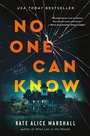 Cover: No One Can Know - Flatiron Books