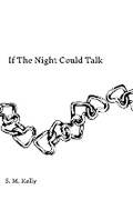 Cover: If The Night Could Talk - Lulu.com