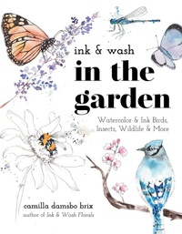 Abbildung von: Ink & Wash in the Garden - Page Street Publishing
