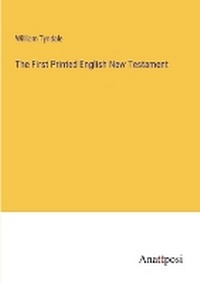 Enlarge image Cover: The First Printed English New Testament - Anatiposi Verlag