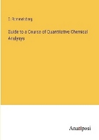 Enlarge image Cover: Guide to a Course of Quantitative Chemical Analysys - Anatiposi Verlag