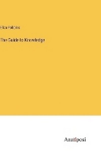 Enlarge image Cover: The Guide to Knowledge - Anatiposi Verlag