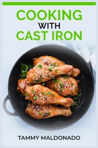 Abbildung von: Cooking with Cast Iron - Tammy Maldonado