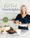 Cover: Real Food Weeknights - Page Street Publishing