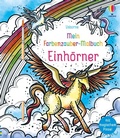 Cover: Mein Farbenzauber-Malbuch: Einh&ouml;rner - Usborne