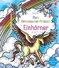 Abbildung von: Mein Farbenzauber-Malbuch: Einhörner - Usborne