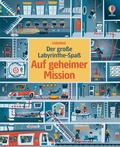 Cover: Der gro&szlig;e Labyrinthe-Spa&szlig;: Auf geheimer Mission - Usborne