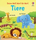 Cover: Deine Welt Wort f&uuml;r Wort: Tiere - Usborne