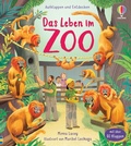 Cover: Aufklappen und Entdecken: Das Leben im Zoo - Usborne