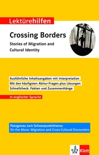 Abbildung von: Klett Lektürehilfen Crossing Borders - Stories of Migration and Cultural Identity - Klett