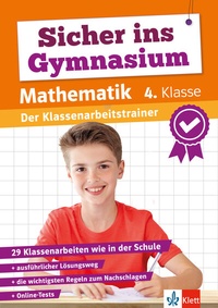 Abbildung von: Klett Sicher ins Gymnasium: Klassenarbeitstrainer für den Übertritt Mathematik 4. Klasse - Klett