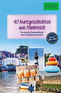 Abbildung von: PONS 40 Kurzgeschichten aus Frankreich - PONS Langenscheidt