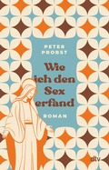 Cover: Wie ich den Sex erfand - dtv