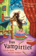 Cover: Das Vampirtier und die Sache mit den Tomaten - dtv