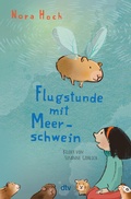 Cover: Flugstunde mit Meerschwein - dtv