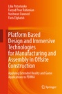 Cover: Platform Based Design and Immersive Technologies for Manufacturing and Assembly in Offsite Construction - Springer