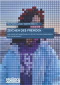 Cover: Zeichen des Fremden und ihre Metaisierung in &auml;sthetischen Diskursen der Gegenwart - Sch&uuml;ren Verlag GmbH
