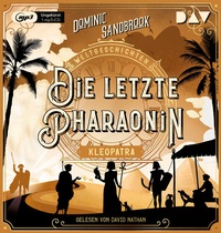 Abbildung von: Weltgeschichte(n). Die letzte Pharaonin: Kleopatra - Der Audio Verlag
