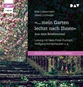Cover: &raquo;. mein Garten lechzt nach Ihnen&laquo;. Aus dem Briefwechsel - Der Audio Verlag