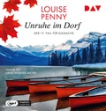 Cover: Unruhe im Dorf. Der 17. Fall f&uuml;r Gamache - Der Audio Verlag
