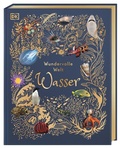 Cover: Wundervolle Welt. Wasser - Dorling Kindersley Verlag
