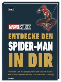 Abbildung von: MARVEL Studios Entdecke den Spider-Man in dir - Dorling Kindersley Verlag