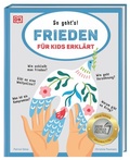 Cover: Frieden f&uuml;r Kids erkl&auml;rt - Dorling Kindersley Verlag
