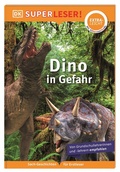 Cover: SUPERLESER! Dino in Gefahr - Dorling Kindersley Verlag