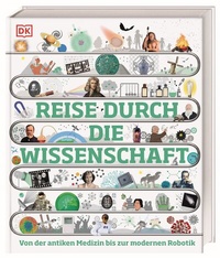 Abbildung von: Reise durch die Wissenschaft - Dorling Kindersley Verlag