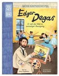 Cover: Gro&szlig;e Kunstgeschichten. Edgar Degas - Dorling Kindersley Verlag