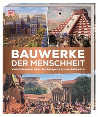 Abbildung von: Bauwerke der Menschheit - Dorling Kindersley Verlag