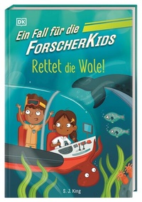 Abbildung von: Ein Fall für die Forscher-Kids 1. Rettet die Wale! - Dorling Kindersley Verlag