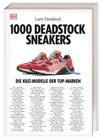 Abbildung von: 1000 Deadstock Sneakers - Dorling Kindersley Verlag
