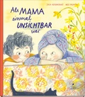Cover: Als Mama einmal unsichtbar war - Klett Kinderbuch