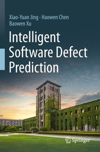 Enlarge image Cover: Intelligent Software Defect Prediction - Springer